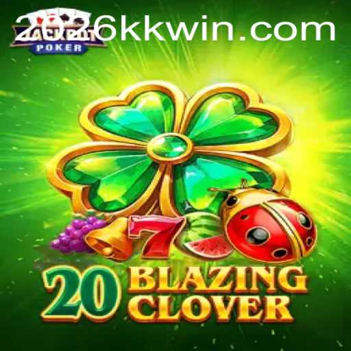 Discover the Thrills of 20BlazingClover: The Ultimate Gaming Experience in 2026kk